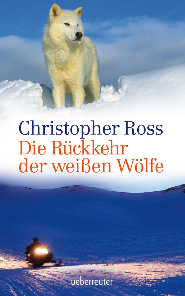 Die Rückkehr der weißen Wölfe (Christopher Ross)