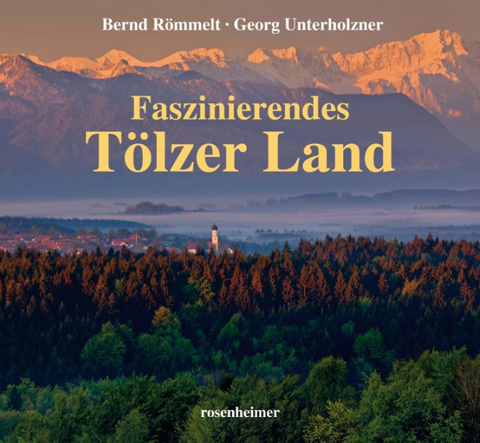 Faszinierendes Tölzer Land (Bernd Römmelt)