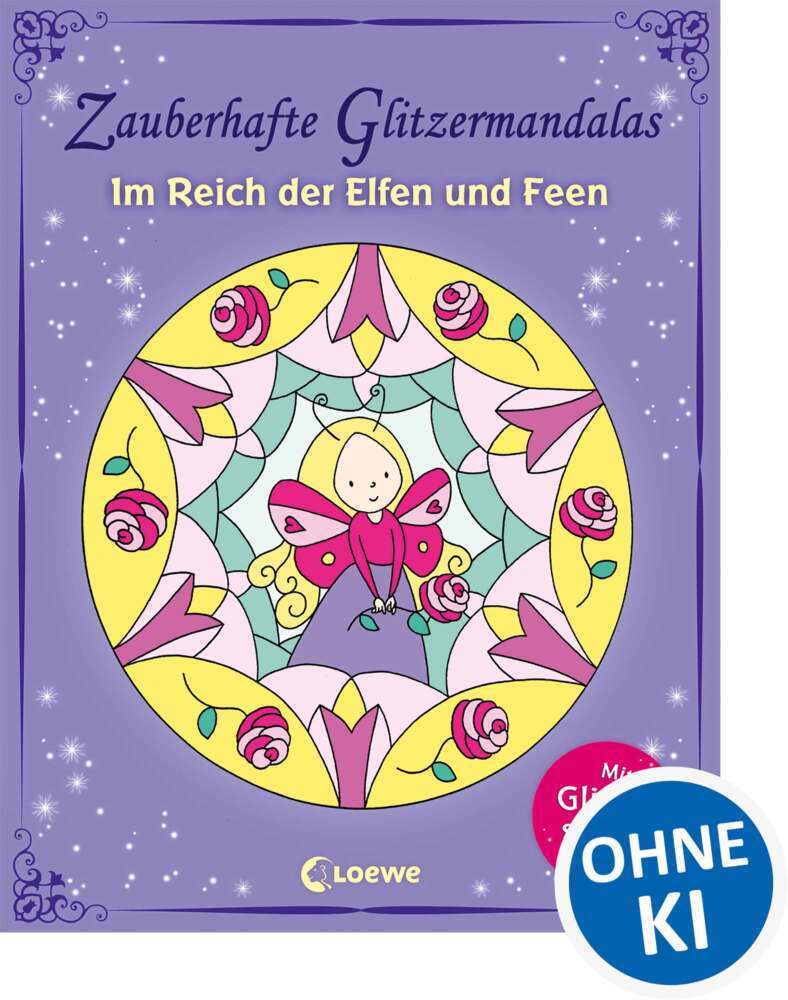 Zauberhafte Glitzermandalas: Im Reich der Elfen und Feen