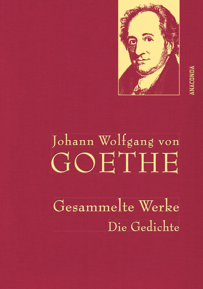 Johann Wolfgang von Goethe, Gesammelte Werke (Johann Wolfgang Von Goethe)