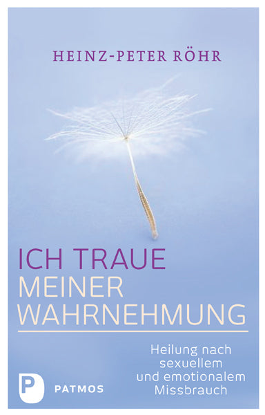 Ich traue meiner Wahrnehmung (Heinz-Peter Röhr)