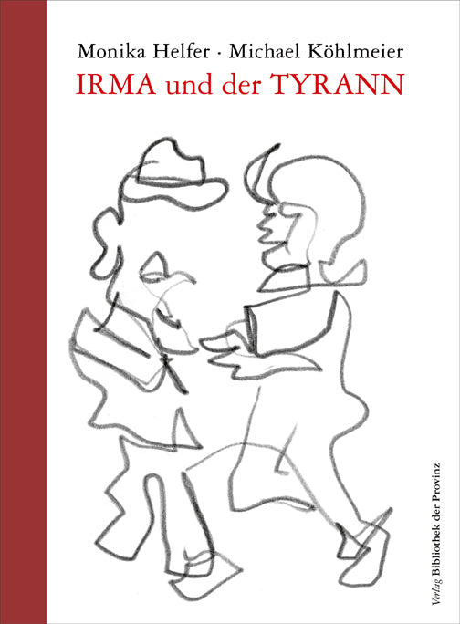 Irma und der Tyrann (Monika Helfer)