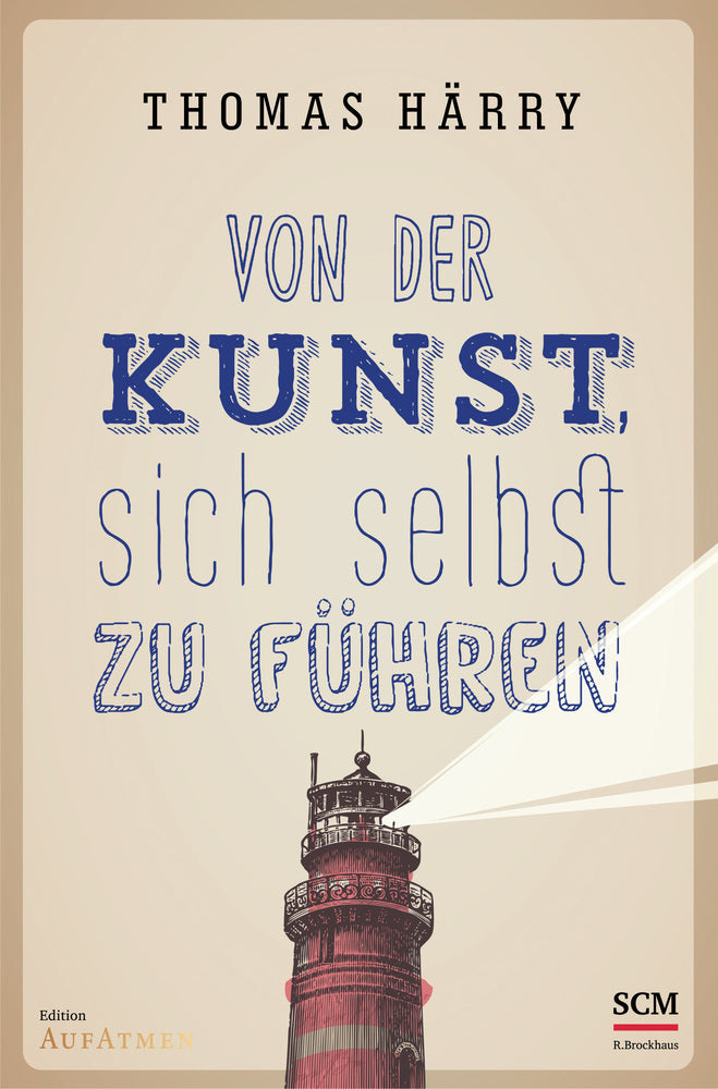 Von der Kunst, sich selbst zu führen (Thomas Härry)