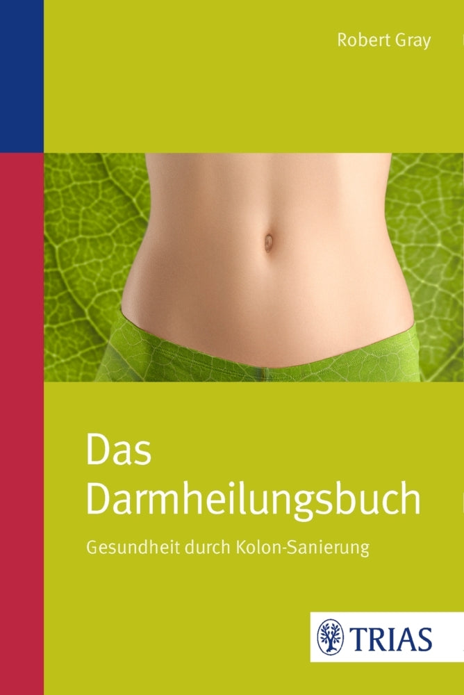 Das Darmheilungsbuch (Robert Gray)