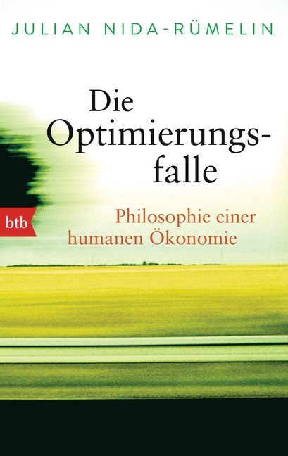 Die Optimierungsfalle (Julian Nida-Rümelin)