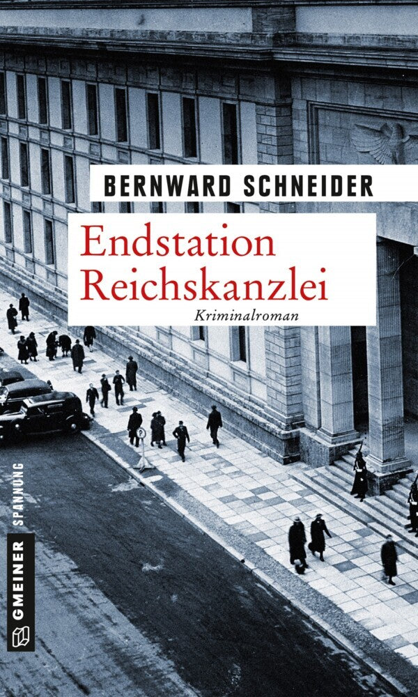 Endstation Reichskanzlei (Bernward Schneider)