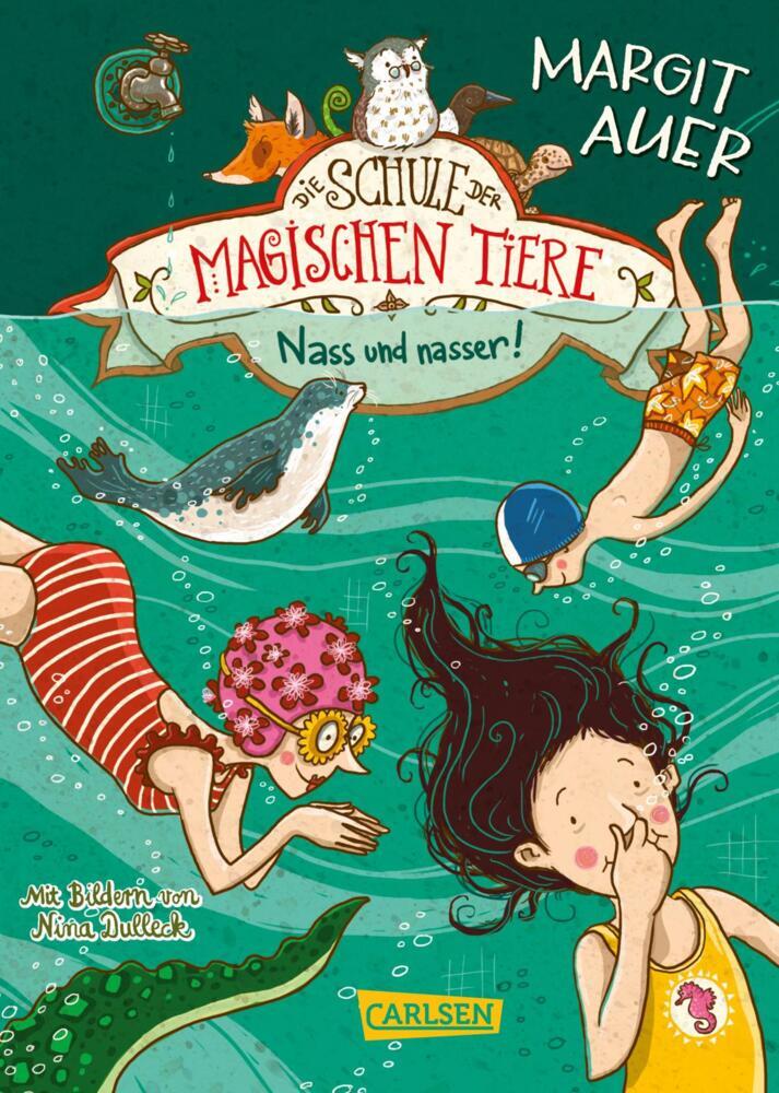 Die Schule der magischen Tiere Erstausstattung 6: Nass und nasser! (Margit Auer)