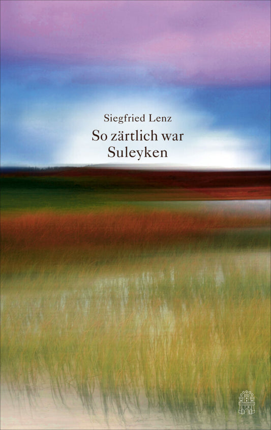 So zärtlich war Suleyken (Siegfried Lenz)