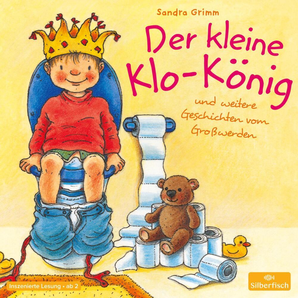 Der kleine Klo-König, 1 Audio-CD (Sandra Grimm)