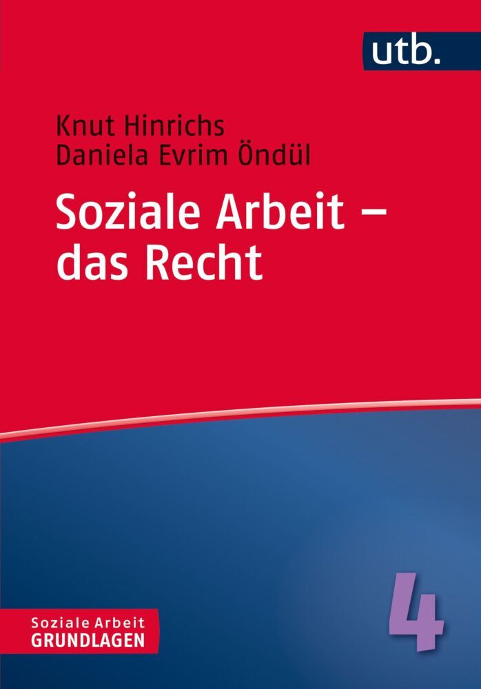Soziale Arbeit - das Recht (Knut Hinrichs)