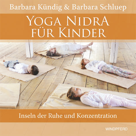 Yoga Nidra für Kinder, m. 1 CD-ROM (Barbara Kündig)