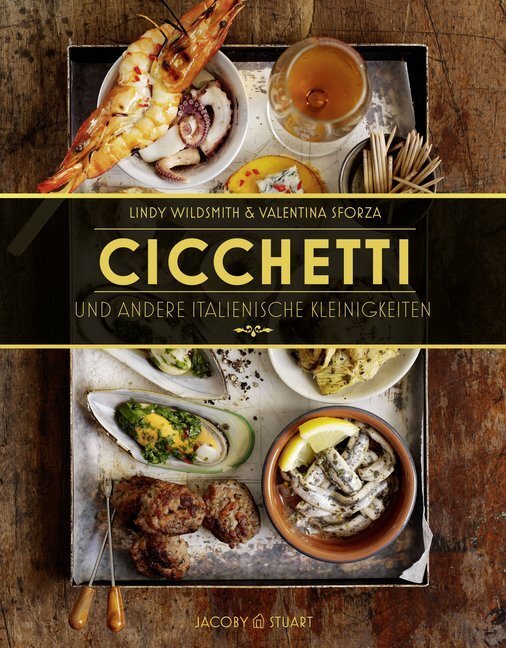 Cicchetti und andere italienische Kleinigkeiten (Lindy Wildsmith)