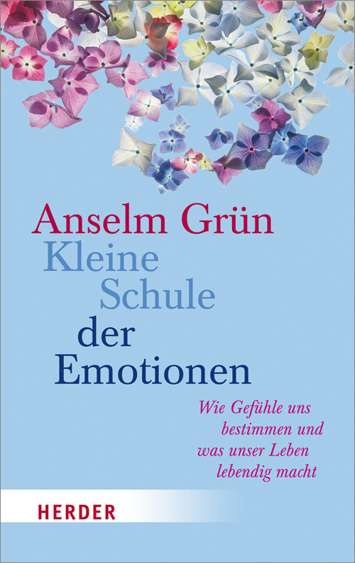 Kleine Schule der Emotionen (Anselm Grün)