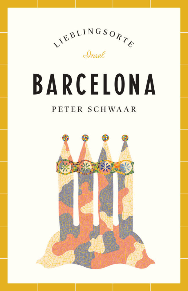 Barcelona Reiseführer LIEBLINGSORTE (Peter Schwaar)