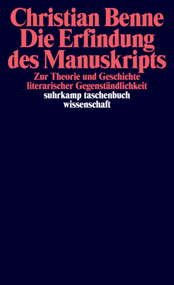 Die Erfindung des Manuskripts (Christian Benne)