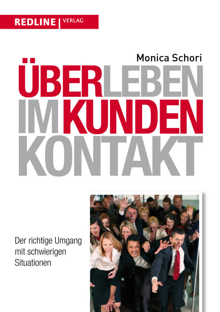 Überleben im Kundenkontakt (Monica Schori)