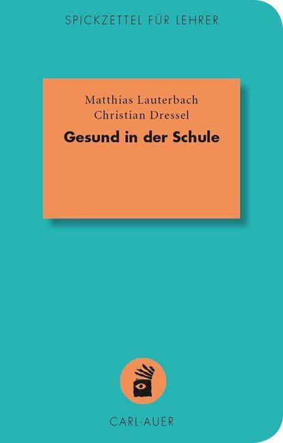 Gesund in der Schule (Matthias Lauterbach)