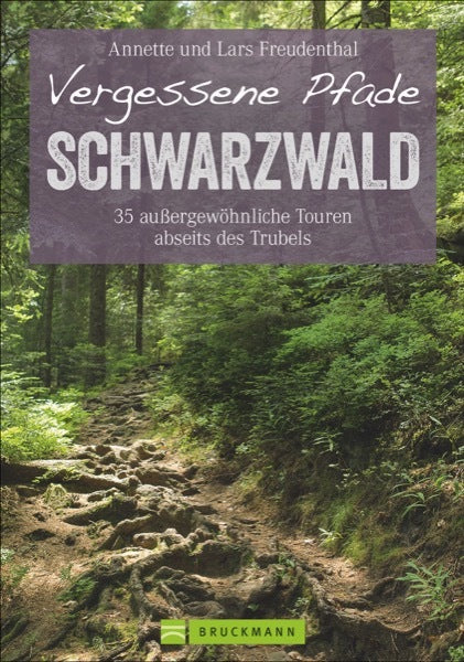 Vergessene Pfade Schwarzwald (Annette Freudenthal)