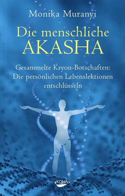 Die menschliche Akasha (Monika Muranyi)