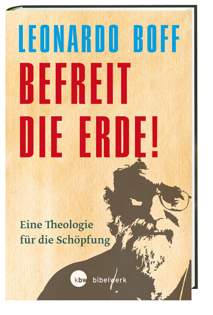 Befreit die Erde! (Leonardo Boff)