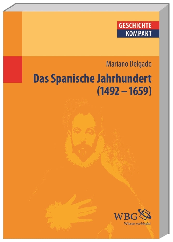 Das Spanische Jahrhundert (Mariano Delgado)