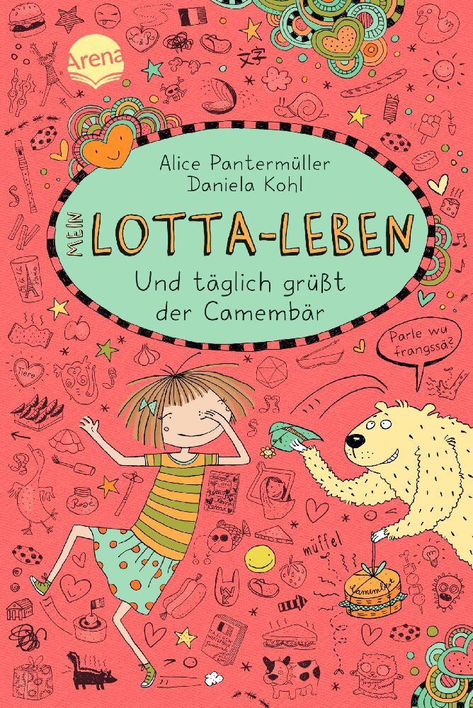 Mein Lotta-Leben. Und täglich grüßt der Camembär (Alice Pantermüller)