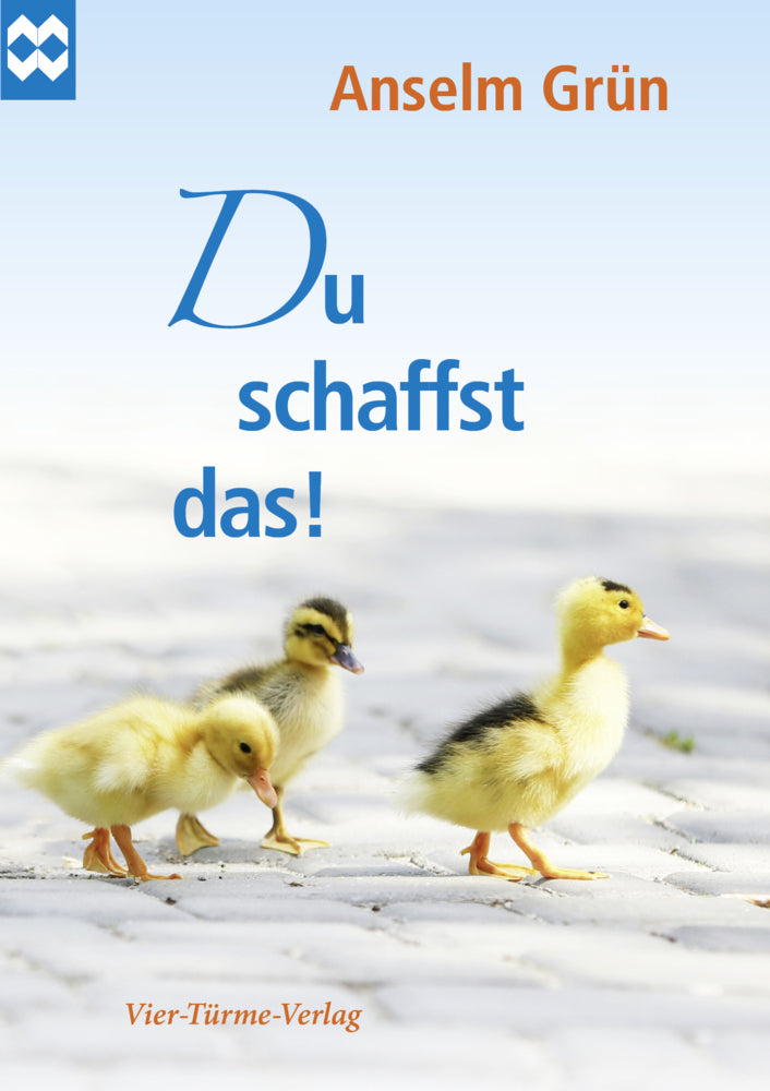 Du schaffst das! (Anselm Grün)