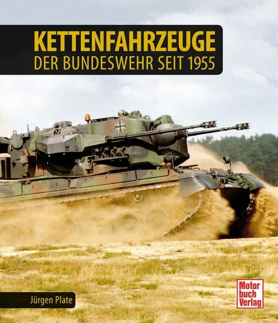 Kettenfahrzeuge der Bundeswehr seit 1955 (Jürgen Plate)
