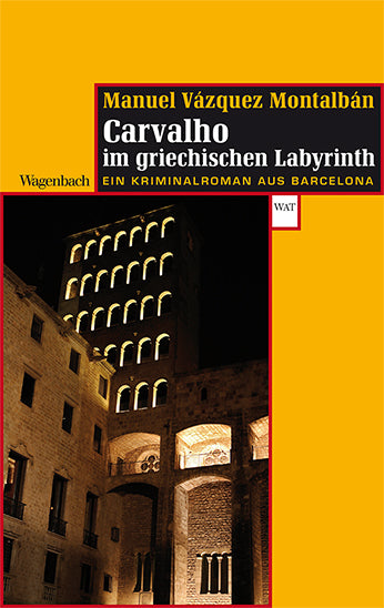 Carvalho im griechischen Labyrinth (Manuel Vázquez Montalbán)