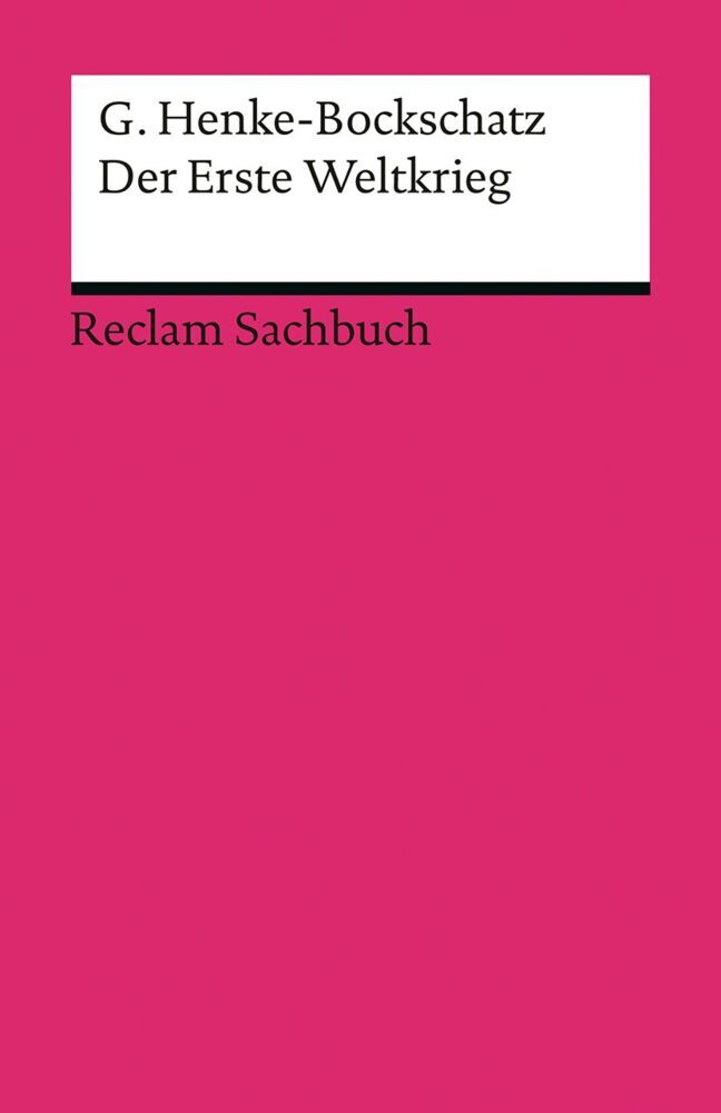 Der Erste Weltkrieg (Gerhard Henke-Bockschatz)