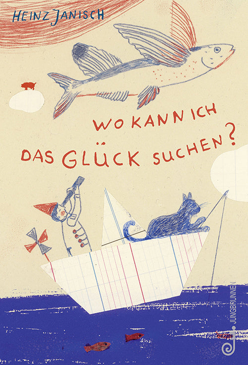 Wo kann ich das Glück suchen? (Heinz Janisch)