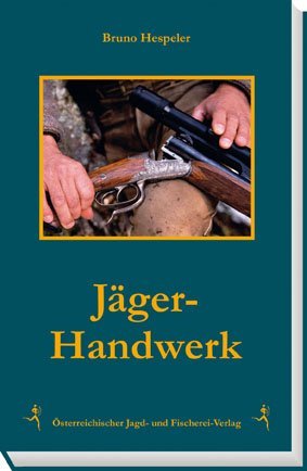 Jäger-Handwerk (Bruno Hespeler)