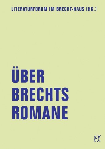 Über Brechts Romane (Christian Hippe)