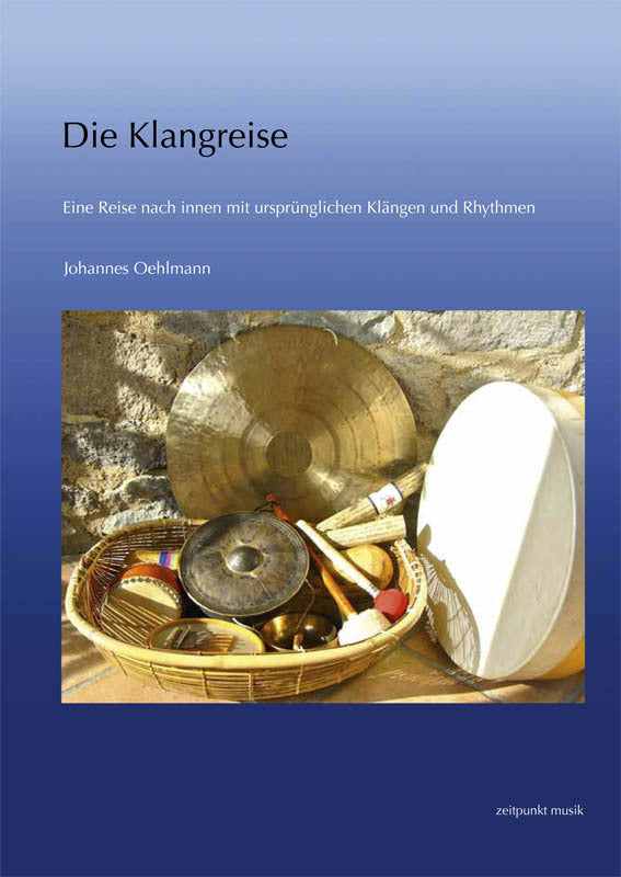 Die Klangreise, m. Audio-CD (Johannes Oehlmann)