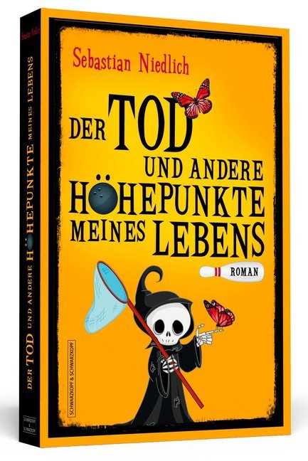 Der Tod und andere Höhepunkte meines Lebens (Sebastian Niedlich)