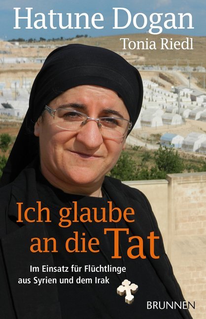 Ich glaube an die Tat (Hatune Dogan)