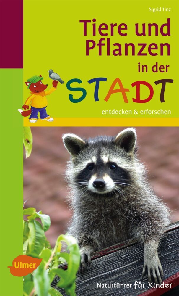 Tiere und Pflanzen in der Stadt (Sigrid Tinz)