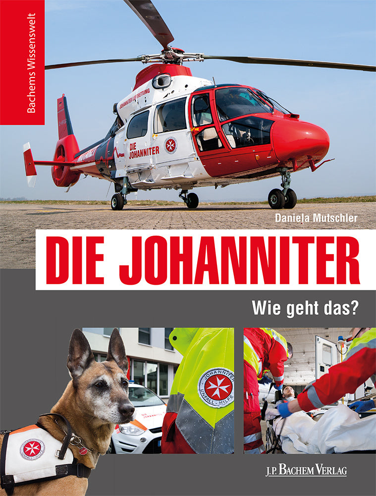 Die Johanniter - Wie geht das? (Daniela Mutschler)