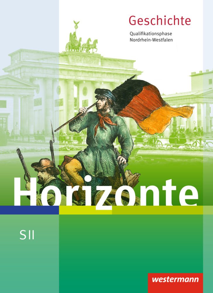 Horizonte - Geschichte für die SII in Nordrhein-Westfalen - Ausgabe 2014 (Ulrich Baumgärtner)