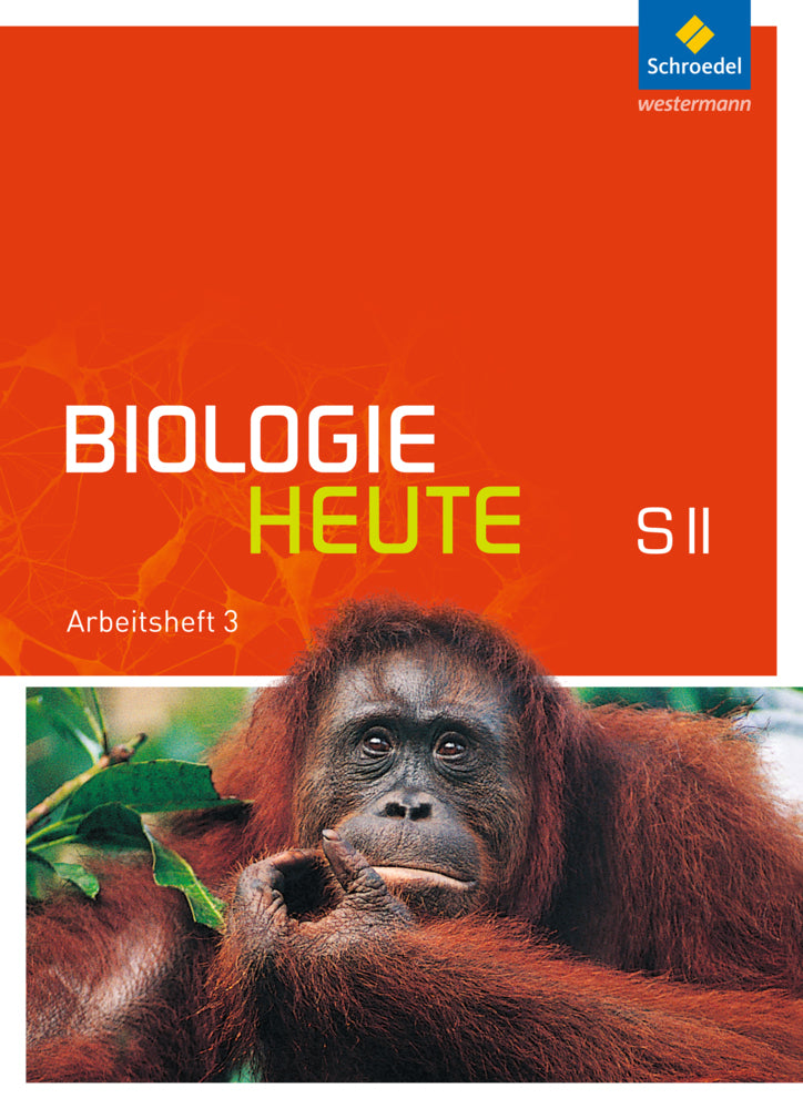 Biologie heute SII - Allgemeine Ausgabe 2011 (Jürgen Braun)