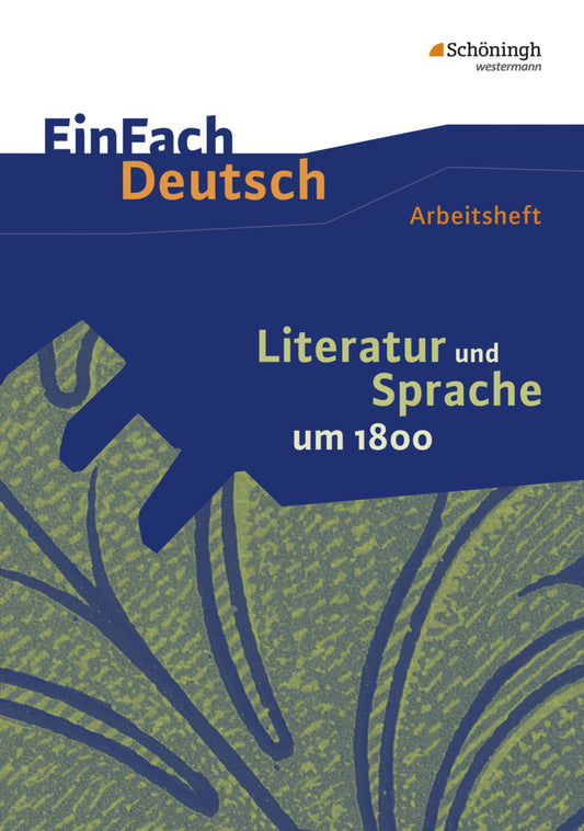 Literatur und Sprache um 1800 Arbeitsheft (Martin Zurwehme)