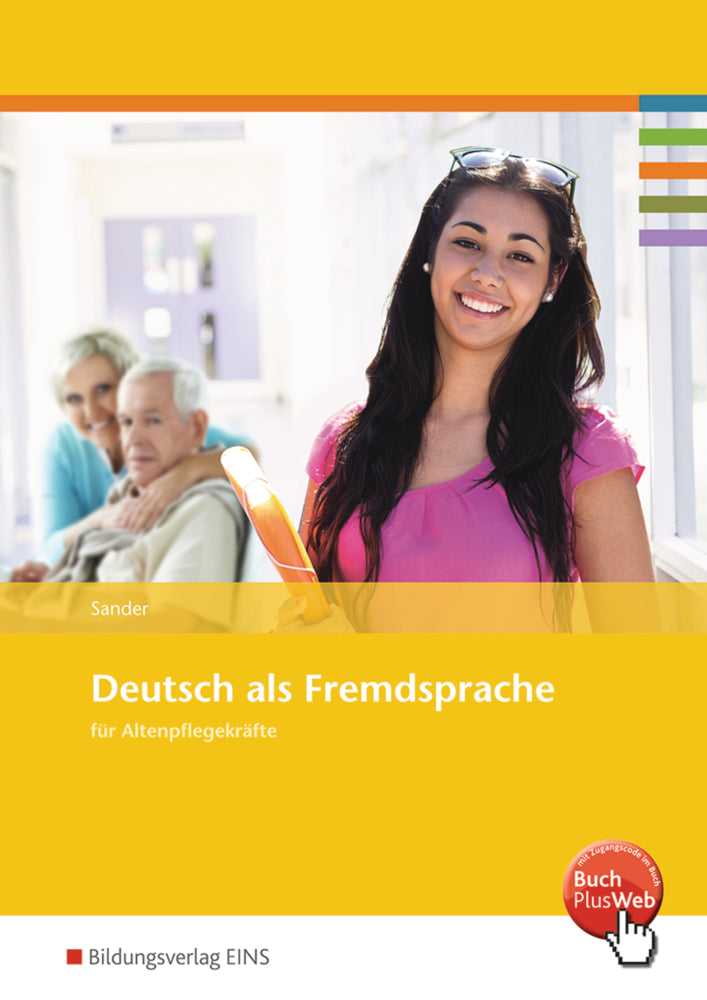 Deutsch als Fremdsprache für Altenpflegekräfte (Petra Sander)