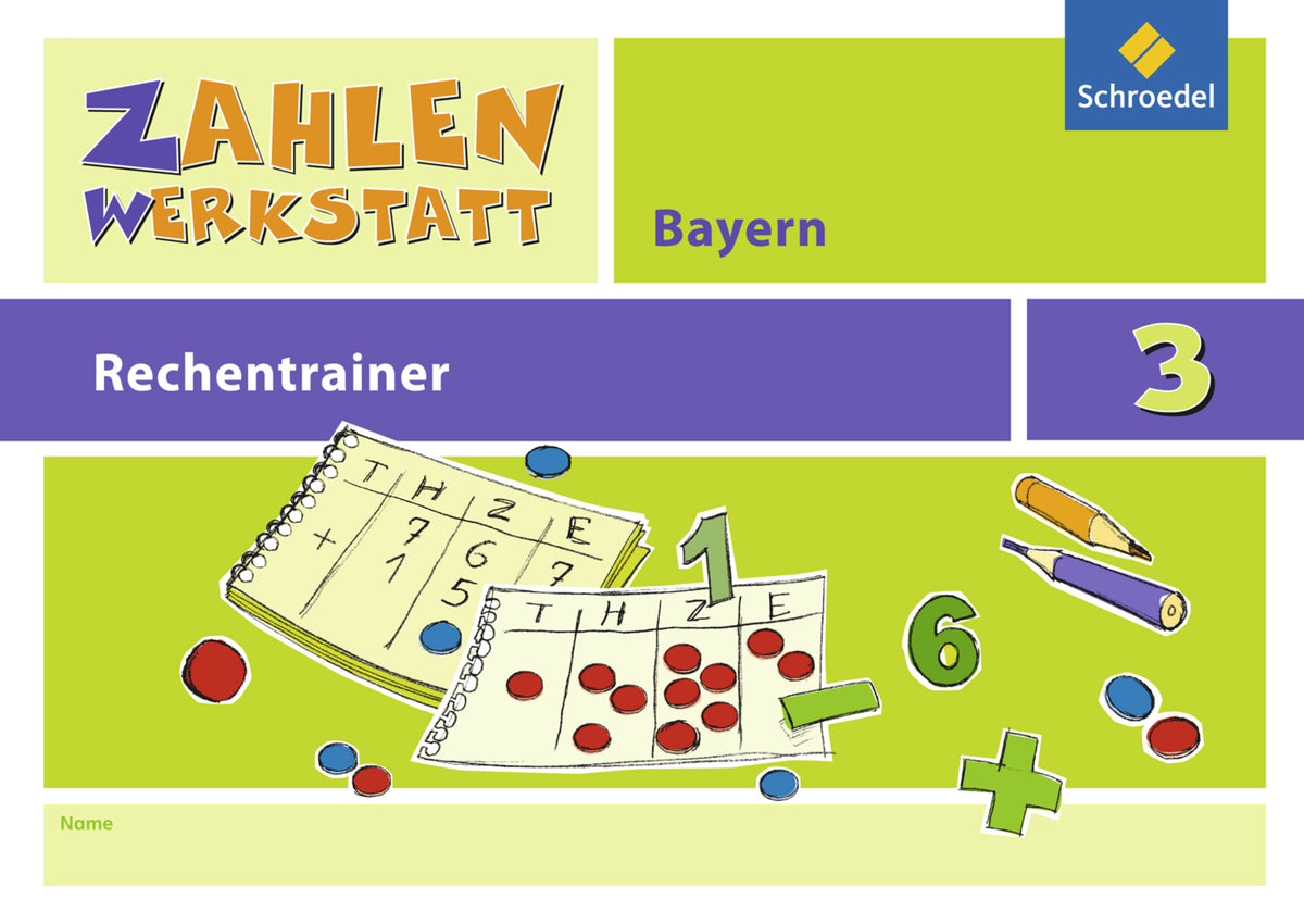 Zahlenwerkstatt Rechentrainer Bayern 3. Schuljahr