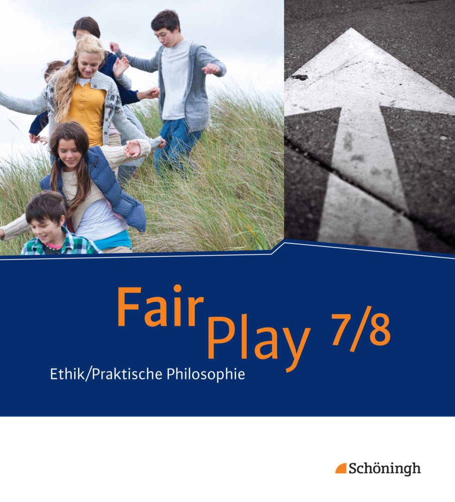 Fair Play - Lehrwerk Ethik/Praktische Philosophie für differenzierende Schulformen (Ulrike Hanraths)