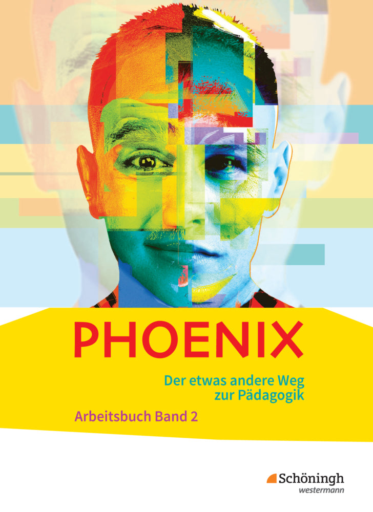 PHOENIX - Der etwas andere Weg zur Pädagogik - Erziehungswissenschaft in der gymnasialen Oberstufe - Ausgabe 2014 (Heinz Dorlöchter)