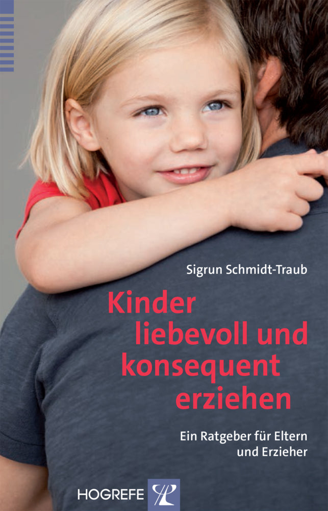 Kinder liebevoll und konsequent erziehen (Sigrun Schmidt-Traub)