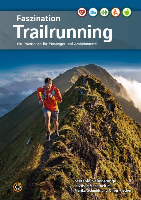 Faszination Trailrunning (Stefanie Seiler-Runge)