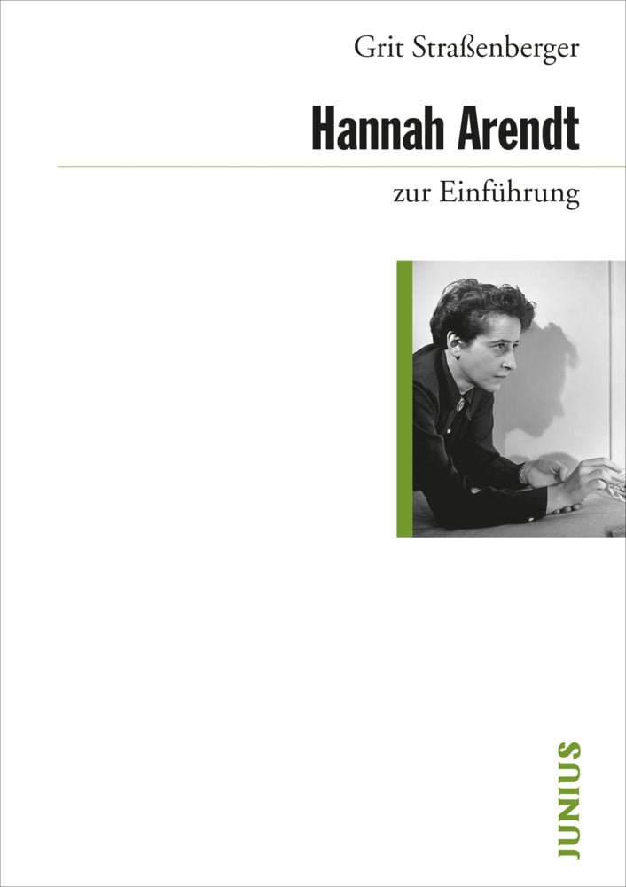 Hannah Arendt zur Einführung (Grit Straßenberger)