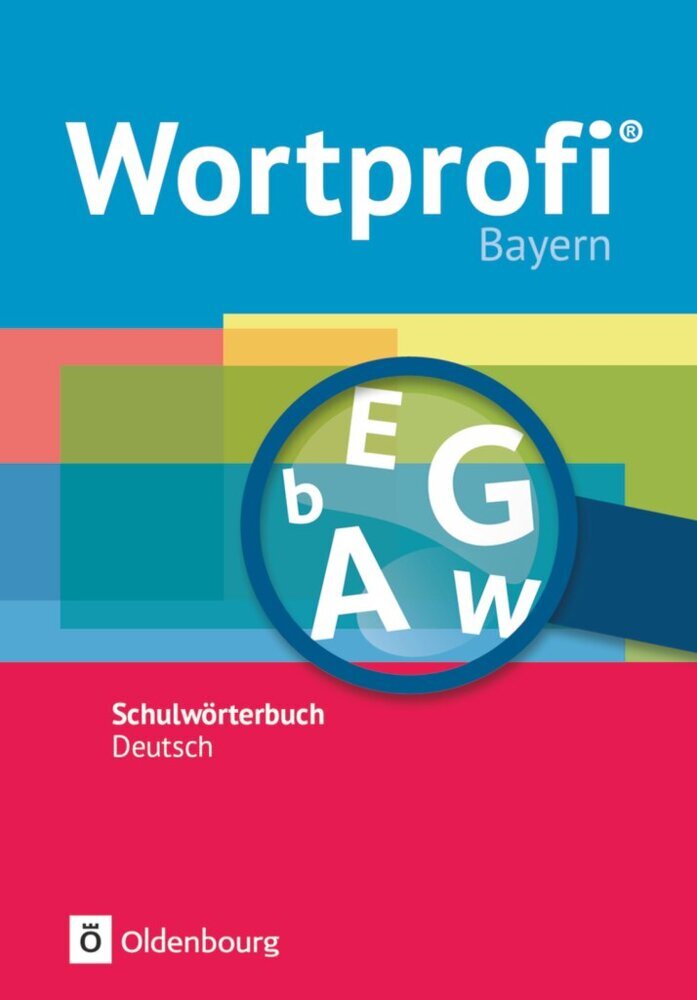 Wortprofi® - Schulwörterbuch Deutsch - Ausgabe Bayern - Neubearbeitung (Vida Kaluza)