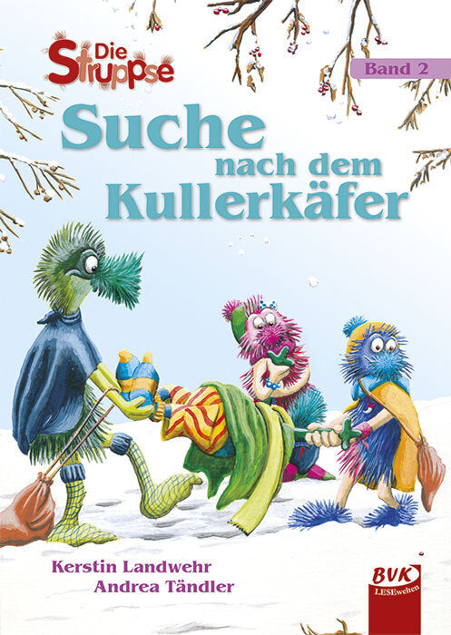 Die Struppse - Suche nach dem Kullerkäfer (Kerstin Landwehr)